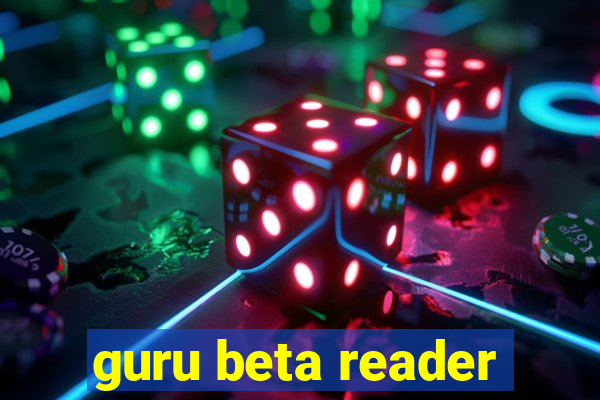guru beta reader